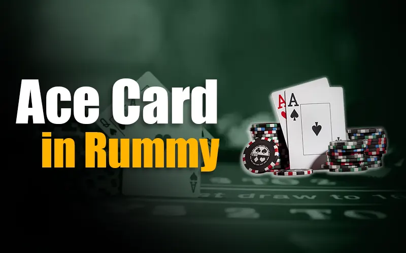 ace card in rummy